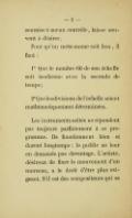 soumise à aucun contrôle, laisse souvent à désirer. Pour qu’un métronome soit bon, il faut : 1o Que le nombre 60 de son échelle soit isochrone avec la seconde de temps ; 2o Que les divisions de l’échelle soient mathématiquement déterminées. Les instruments usités ne répondent pas toujours parfaitement à ce programme. Ils fonctionnent bien et durent longtemps : le public ne leur en demande pas davantage. L’artiste, désireux de fixer le mouvement d’un morceau, a le droit d’être plus exigeant. S’il est des compositeurs qui se