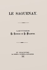 Pierre Boucher de la Bruère, Le Saguenay, lettres au Courrier St. Hyacinthe, 1880    