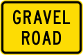(W14-7.3/PW-41.3) Road has slippery gravel surface