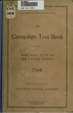 Thumbnail for File:The campaign text book of the Democratic Party of the United States, 1904 (IA textcampaign00demorich).pdf