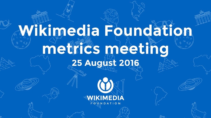 File:August 2016 Monthly Metrics Meeting.pdf
