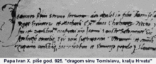 A part of the letter written by John X to the Croatian ruler Tomislav in 925, in which the latter, earlier titled "duke", is now titled "king" Papa Ivan X. Tomislav-dio pisma26.gif