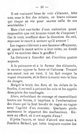 Il est vraiment beau de voir s’élancer, tête nue, sous le feu des éclairs, ce brave colosse qui risque sa vie pour sauver celle de ses semblables ! Mais c’est une tâche d’une exécution quasi impossible que cet homme vient de s’imposer ! Car le vent, soufflant dans la direction du sud, repousse le canot à mesure qu’il avance ! Les vagues s’élèvent à une hauteur effrayante, et quand le canot arrive à leur crête, on dirait qu’il va sombrer dans le gouffre ! La distance à franchir est d’environ quatre arpents. À la puissance et à la fureur des éléments, le rameur oppose la force et l’adresse. Tenant son canot nez au vent, il lui fait couper la vague écumante, et le force à courir vers le lieu du danger. Malgré le bruit des flots et les éclats de la foudre, il entend à présent les cris et les appels désespérés des naufragés. Alors, redoublant de courage et rassemblant toutes ses forces, il imprime à l’embarcation des élans qui la font bondir de vague en vague avec l’agilité d’un coursier. Quelques pieds seulement le séparent des malheureux. Encore un effort, et il est auprès d’eux ! Il jette l’ancre, et tend d’abord une rame à Joachim Bédard, qui lutte toujours contre les