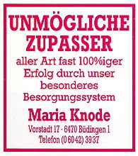 1988: „Unmögliche Zupasser aller Art“, „besonderes Besorgungssystem“