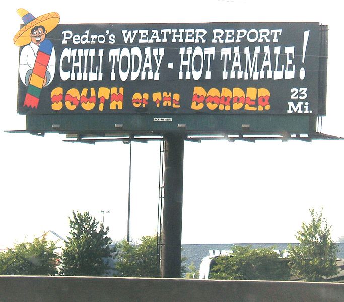 File:South of the Border sign 23 - Pedros Weather Report Chilli Today Hot Tamale.JPG