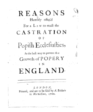 <i>Castration of Popish Ecclesiastics</i> Anti-Catholic pamphlet (1700)