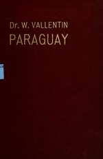 Thumbnail for File:Paraguay, das Land der Guaranís (IA paraguaydaslandd00vall).pdf