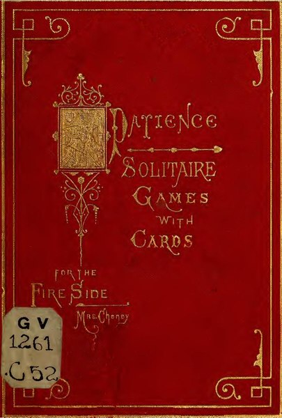 File:Patience- a series of games with cards (IA patienceseriesof01chen).pdf