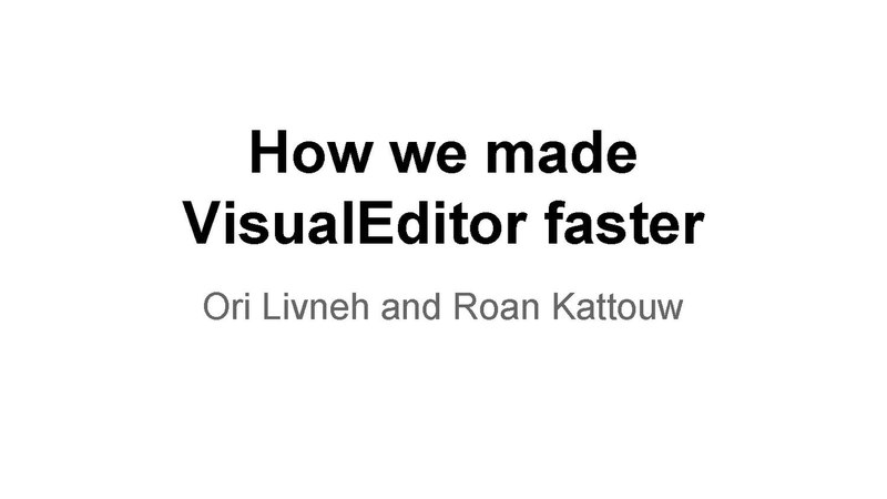 File:How we made VisualEditor faster.pdf