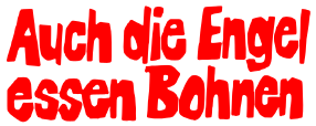 File:Auch die engel essen bohnen.svg