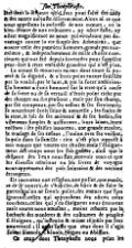 nous sommes trop éloignés de celles qui ont passé, et trop proches de celles qui règnent encore, pour être dans la distance qu'il faut pour faire des unes et des autres un juste discernement. Alors, ni ce que nous appelons la politesse de nos mœurs, ni la bienséance de nos coutumes, ni notre faste, ni notre magnificence ne nous préviendront pas davantage contre la vie simple des Athéniens que contre celle des premiers hommes, grands par eux-mêmes, et indépendamment de mille choses extérieures qui ont été depuis inventées pour suppléer peut-être à cette véritable grandeur qui n'est plus. La nature se montrait en eux dans toute sa pureté et sa dignité, et n'était point encore souillée par la vanité, par le luxe, et par la sotte ambition. Un homme n'était honoré sur la terre qu'à cause de sa force ou de sa vertu; il n'était point riche par des charges ou des pensions, mais par son champ, par ses troupeaux, par ses enfants et ses serviteurs; sa nourriture était saine et naturelle, les fruits de la terre, le lait de ses animaux et de ses brebis; ses vêtements simples et uniformes, leurs laines, leurs toisons; ses plaisirs innocents, une grande récolte, le mariage de ses enfants, l'union avec ses voisins, la paix dans sa famille. Rien n'est plus opposé à nos mœurs que toutes ces choses; mais l'éloignement des temps nous les fait goûter, ainsi que la distance des lieux nous fait recevoir tout ce que les diverses relations ou les livres de voyages nous apprennent des pays lointains et des nations étrangères. Ils racontent une religion, une police, une manière de se nourrir, de s'habiller, de bâtir et de faire la guerre, qu'on ne savait point, des mœurs que l'on ignorait. Celles qui approchent des nôtres nous touchent, celles qui s'en éloignent nous étonnent; mais toutes nous amusent. Moins rebutés par la barbarie des manières et des coutumes de peuples si éloignés, qu'instruits et même réjouis par leur nouveauté, il nous suffit que ceux dont il s'agit soient Siamois, Chinois, Nègres ou Abyssins. Or ceux dont Théophraste nous peint les