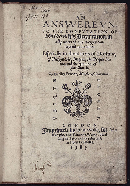 File:An Answere Unto the Confutation of John Nichols by Dudley Fenner.jpg