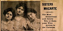 Ad for the Sisters Macarte - "The Most Sensational and Dainty Trio of European Wire Artists in the Varieties" (c1906) Sisters Macarte ad.jpg