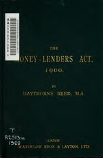 Миниатюра для Файл:A commentary on the law relating to money-lenders and the money-lenders act, 1900. Fully annotated by sections (IA commentaryonlawr00reed).pdf
