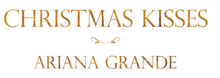Christmas Kisses Ariana Grande.png