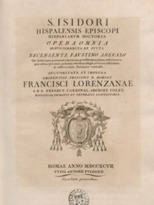 Isidori Hispalensis Opera Omnia, 1797.