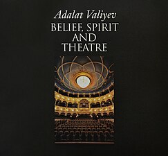 Ədalət Vəliyev - Belief, Spirit and Theatre.jpg