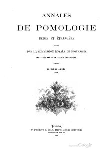 Commission royale de Pomologie, Annales de pomologie belge et étrangère, Tome VII, 1859 Mission    