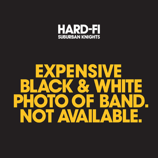 <span class="mw-page-title-main">Suburban Knights</span> 2007 single by Hard-Fi