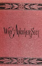 Thumbnail for File:Why another sect- containing a review of articles by Bishop Simpson and others on the Free Methodist church (IA cu31924031451002).pdf