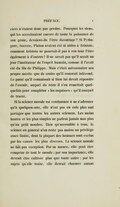 devanciers n’étaient donc pas perdus. Pourquoi les siens, qui les accroissaient encore de toute la puissance de son génie, devaient-ils l’être davantage ? Si Pythagore, Socrate, Platon avaient été si utiles à Aristote, comment Aristote ne pourrait-il pas à son tour l’être également à d’autres ? Il ne savait pas qu’il serait un jour l’instituteur de l’esprit humain, comme il l’avait été du fils de Philippe. Mais c’était méconnaître son propre mérite que de croire qu’il resterait infécond. Je passé qu’il connaissait si bien lui devait répondre de l’avenir, auquel du reste il s’en remettait quelquefois pour compléter « les esquisses » qu’il essayait de tracer. Si la science morale est condamnée à ne s’adresser qu’à quelques-uns, elle n’est pas en cela plus mal partagée que toutes les autres sciences. Les moins hautes et les plus simples ne parlent jamais non plus qu’au petit nombre. Bien qu’accessible à tous, la science en général n’en reste pas moins un privilège assez limité, dont la plupart des hommes sont exclus par les causes les plus diverses. La science morale ne lait pas exception. Par sa nature, elle peut être comprise de tout le monde ; par son importance, elle devrait être cultivée plus que toute autre ; par les sujets qu’elle traite, elle devrait charmer autant