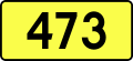 English: Sign of DW 473 with oficial font Drogowskaz and adequate dimensions.