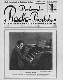 Dortmunder Radio-Rundschau of 15 May 1927: "Gerhard [sic!] Bunk. On his organ concerts on Westdeutscher Rundfunk" Dortmunder Radio-Rundschau vom 15. Mai 1927, "Gerhard (sic!) Bunk. Zu seinen Orgelkonzerten im Westdeutschen Rundfunk".jpg