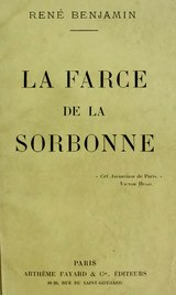René Benjamin - La farce de la Sorbonne, 1921.djvu