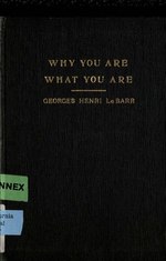 Миниатюра для Файл:Why you are what you are (IA whyyouarewhatyou00lebaiala).pdf