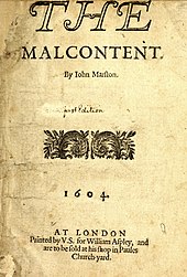 Title page of the first edition of The Malcontent (1604) John Marston, The Malcontent (1604).jpg