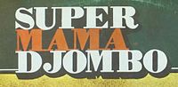 Vignette pour Super Mama Djombo