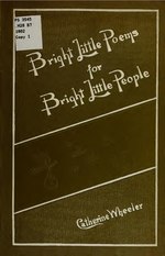 Miniatuur voor Bestand:Bright little poems for bright little people (IA brightlittlepoem00whee).pdf
