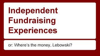 Independent Fundraising Experiences