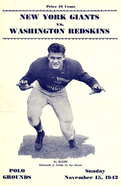 Al Blozis, Giants tackle, died in World War II. According to Mel Hein, "If he hadn't been killed, he could have been the greatest tackle who ever play