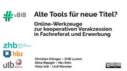 Vorschaubild für Datei:Alte-Tools-neue-Titel vBIB23 Folien.pdf