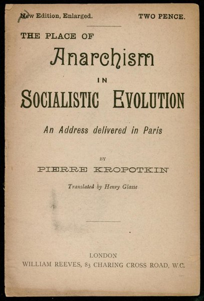 File:Kropotkin - The Place of Anarchism in Socialistic Evolution - tr. Henry Glasse.pdf