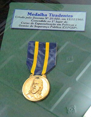 Medalha Tiradentes: Honraria civil concedida pela Assembleia Legislativa em nome do Estado do Rio de Janeiro.