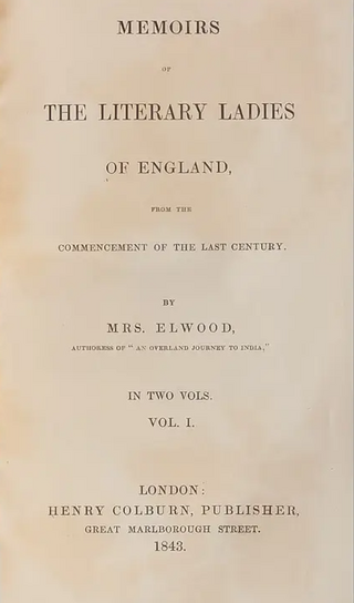 <i>Memoirs of the literary ladies of England from the commencement of the last century</i>