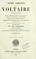 ŒUVRES COMPLÈTES DE VOLTAIRE NOUVELLE ÉDITION AVEC NOTICES, PRÉFACES, VARIANTES, TABLE ANALYTIQUE LES NOTES DE TOUS LES COMMENTATEURS ET DES NOTES NOUVELLES Conforme pour le texte à l'édition de Beuchot ENRICHIE DES DÉCOUVERTES LES PLUS RÉCENTES ET MISE AU COURANT DES TRAVAUX QUI ONT PARU JUSQU'A CE JOUR PRÉCÉDÉE DE LA VIE DE VOLTAIRE PAR CONDORCET et d'autres études biographiques Ornée d'un portrait en pied d'après la statue du foyer de la Comédie-Française CORRESPONDANCE II Année 1736-1738 — No540-937) PARIS GARNIER FRÈRES, LIBRAIRES-ÉDITEURS 6, RUE DES SAINTS-PÈRES, 6 1880