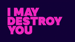 I May Destroy You intertitle.png
