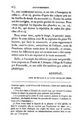 31, sont entièrement neuves, et ont été, à l’exception de celles 2, 13 et 14, gravées d’après des calques pris sur les feuilles de dessin du manuscrit[7]. Toutes les autres ont été corrigées, et en partie gravées de nouveau. Nous avons supprimé les légendes des planches 20, 22, 24, 26 et 30, qui étaient la répétition de celles des planches 13 et 14. Nous avons revu, après le tirage, le premier exemplaire de cette édition avec M. le capitaine du génie Villeneuve, qui lisait le manuscrit ; et nous rapportons à la fin, sous les titres, corrections de l’éditeur, mots de l’ancienne édition restés dans la nouvelle, et errata, toutes les différences que cet examen nous a fait reconnaître entre le texte imprimé et le texte manuscrit. Enfin, à l’exemple des éditeurs qui nous ont précédé, nous joignons au Traité de l’Attaque, l’éloge de Vauban par Fontenelle, et une table des matières par ordre alphabétique. AUGOYAT, chef de bataillon au corps royal du génie.