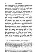 édition et la première. Nul doute que de Hondt n’ait eu une copie fidèle, à quelques passages près qui y manquaient sans doute, du chef-d’œuvre de Vauban. Mais les éditeurs se permirent d’y corriger bien des fautes, disent-ils dans leurs préfaces ; de là des erreurs, un texte altéré, une ponctuation fautive en plusieurs endroits ; enfin des planches la plupart défectueuses. Lorsque l’édition de 1737 parut, M. le comte d’Aunay, maréchal-de-camp et petit-fils de Vauban, forma le projet de donner en France une édition des Traités de l’Attaque et de la Défense des Places, de son aïeul, en faisant des changements et des interpolations dans ces ouvrages. Les deux volumes[3] de l’édition qu’il avait préparée, ont été compris, sous le no 38, au nombre des propres manuscrits de Vauban, dans différens inventaires. Nous y avons d’abord été trompé ; ce qui a donné lieu à la note de la page 220. Mais M. le marquis Le Peletier Rosanbo, pair de France, dépositaire des manuscrits de Vauban qui furent laissés à M. d’Aunay, (dont la fille unique épousa en 1737 l’aïeul de M. de Rosanbo)[4], ayant bien voulu nous recevoir à sa terre du Ménil, près Mantes, et