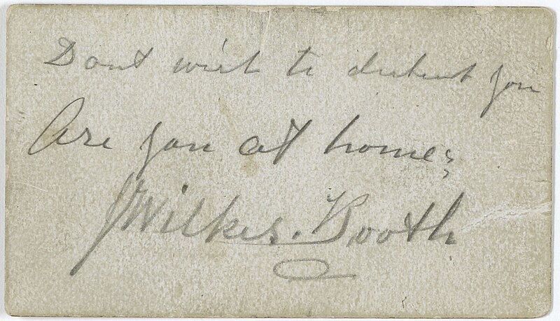 File:Don't wish to bother you Are you at home? J Wilkes Booth.jpg