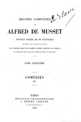 Alfred de Musset : Œuvres complètes d’Alfred de Musset. Comédies III