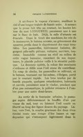 À mi-fleuve le vapeur s’avance, souillant le ciel d’une longue traînée de fumée noire. À mesure que la proue fait tête au courant, les hautes lettres du mot LONGUEUIL paraissent une à une sur le flanc de bois. Déjà, la salle d’attente est évacuée. Dans le bruit des machines, les cris de la manœuvre, le bateau accoste, au grincement des amarres, perdu dans le clapotement des eaux troublées. Les passerelles, hâtivement baissées, dégorgent pêle-mêle piétons, voitures, ouvriers, touristes. Immobile comme un récif au milieu de cette vague humaine, conscient de son importance, le placide policier veille à la sécurité publique. La descente opérée, la cohue des montants s’ordonne et défile sous l’œil atone du contrôleur. Un coup de cloche, les passerelles se relèvent, et le bateau, tournant sur lui-même, s’éloigne, porté par le courant rapide. Les bras tendus par de lourds paquets, quelques retardataires, haletants et navrés, paraissent sous le viaduc, pendant que d’un pas automatique, le policier retourne à l’ombre pour une autre demi-heure. Au sortir de la fournaise urbaine, le passager aspire délicieusement la bouffée d’air pur venue du sud, tout en laissant l’œil courir en liberté au long des lignes douces du paysage. Là-bas, vers l’est, la courbe gracieuse des deux rives étreint toute une troupe d’îles basses et verdoyantes qui s’estompent légèrement dans le