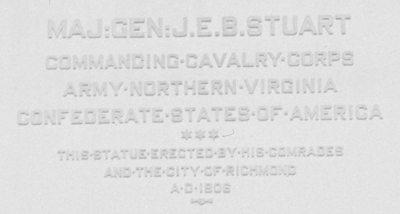 File:"(...) COMMANDING CAVALRY CORPS ARMY NORTHERN VIRGINIA CONFEDERATE STATES OF AMERICA THIS STATUE ERECTED BY HIS SOLDIERS AND THE CITY OF RICHMOND A.D. 1906"- Statue of Major General J.E.B. Stuart, Richmond, Virginia (cropped).tiff