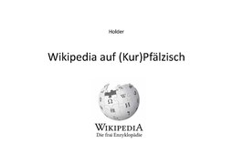 Wikipedia auf Kurpfälzisch