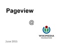 wikitech:File:Pageview @ Wikimedia (WMF Analytics lightning talk, June 2015).pdf