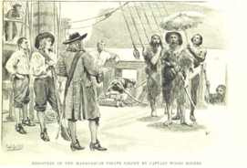 "Discovery of the Madagascar pirate colony by Captain Woods Rogers", from 1892 book The Story of Africa and its Explorers Discovery of the Madagascar pirate colony by Captain Woods Rogers, from 1892 book The Story of Africa and its Explorers.png