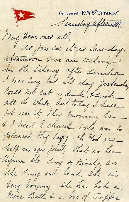 Letter written by Eva and her mother Esther, to Eva's grandmother, on the night of the sinking. It was auctioned in April 2014 for the price of £119,000. It only survived because it had been placed in Benjamin Hart's jacket which was given to her to keep her warm. It is reported to be the last written communication from the RMS Titanic.